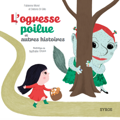 L'Ogresse poilue et autres histoires L'Ogresse poilue et autres histoires