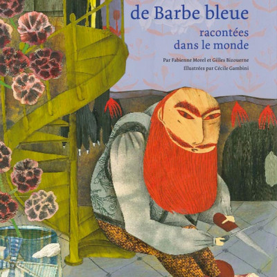 Les histoires de Barbe bleue racont&eacute;es dans le monde